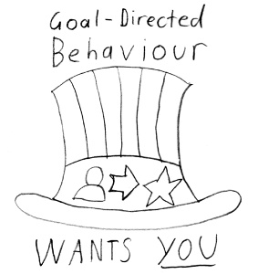 Goal-directed behaviour wants YOU